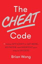 The Cheat Code Going Off Script to Get More, Go Faster, and Shortcut Your Way to Success【電子書籍】 Brian Wong