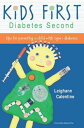 KiDS FiRST Diabetes Second tips for parenting a child with type 1 diabetes【電子書籍】...