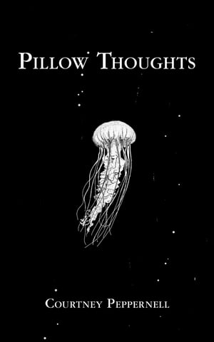 Pillow Thoughts【電子書籍】 Courtney Peppernell