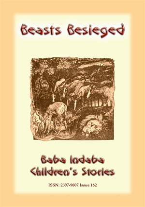 BEASTS BESIEGED - a Parisienne Children's Story Baba Indaba Children's Stories - Issue 162Żҽҡ[ Anon E Mouse ]