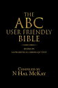 The Abc User Friendly Bible Books in Alphabetical Order Kjv Text【電子書籍】 N Hal McKay
