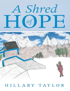 A Shred of Hope【電子書籍】[ Hillary Taylor ]