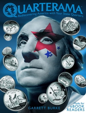 Quarterama: Rediscovering America with Your State Quarters