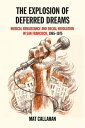ŷKoboŻҽҥȥ㤨The Explosion of Deferred Dreams Musical Renaissance and Social Revolution in San Francisco, 1965-1975Żҽҡ[ Mat Callahan ]פβǤʤ765ߤˤʤޤ