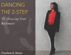 Dancing the 2-Step To Growing Your Business【