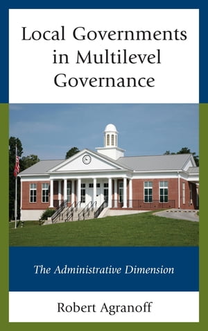 Local Governments in Multilevel Governance The Administrative Dimension