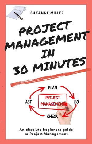 Project Management in 30 Minutes