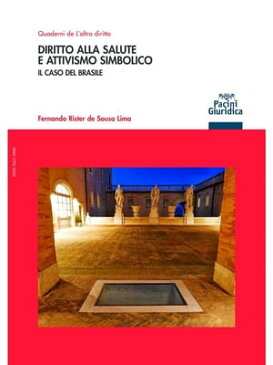 Diritto alla salute e attivismo simbolico Il caso del Brasile【電子書籍】[ Fernando Rister de Sousa Lima ]