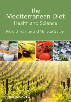 楽天楽天Kobo電子書籍ストアThe Mediterranean Diet Health and Science【電子書籍】[ Richard Hoffman ]