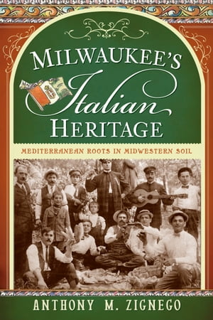 Milwaukee's Italian Heritage