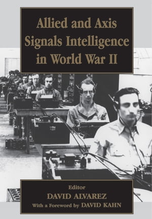 Allied and Axis Signals Intelligence in World War IIŻҽҡ