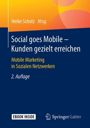 Social goes Mobile - Kunden gezielt erreichen Mobile Marketing in Sozialen Netzwerken