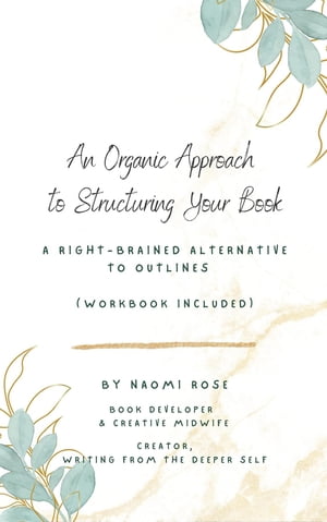 An Organic Approach to Structuring Your Book