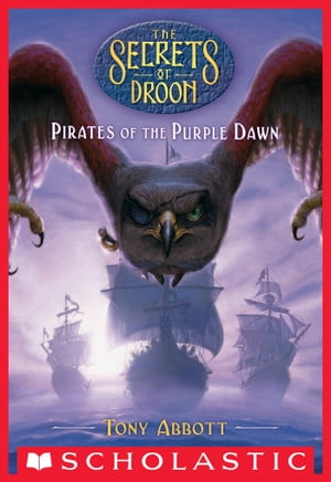 Pirates of the Purple Dawn (The Secrets of Droon #29)【電子書籍】[ Tony Abbott ]