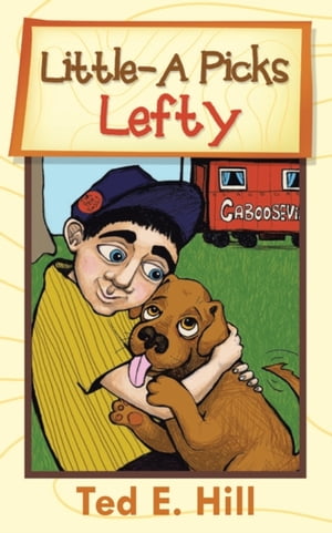 Little-A Picks Lefty【電子書籍】[ Ted E. Hill ]