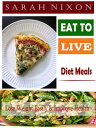 Eat to Live Diet Meals Lose Weight Easily & Impr