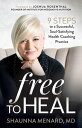 Free to Heal 9 Steps to a Successful, Soul-Satisfying Health Coaching Practice