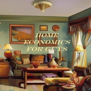 Home Economics for Guys