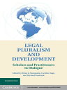 Legal Pluralism and Development Scholars and Practitioners in Dialogue【電子書籍】(3)