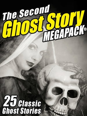 The Second Ghost Story MEGAPACK?【電子書籍