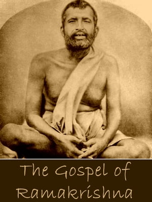 The Gospel of Ramakrishna