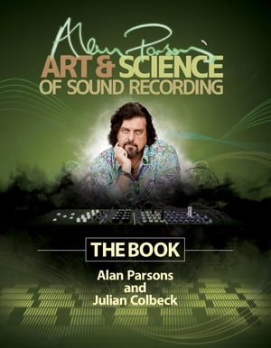 Alan Parsons' Art & Science of Sound Recording