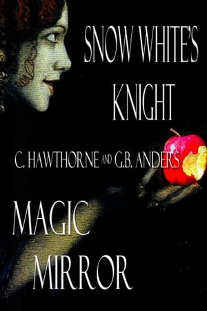 Snow White's Knight and Magic Mirror