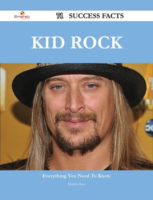 Kid Rock 71 Success Facts - Everything you need to know about Kid Rock