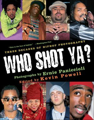 Who Shot Ya? Three Decades of HipHop Photography【電子書籍】[ Ernie Paniccioli ]