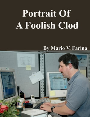 Portrait Of A Foolish Clod
