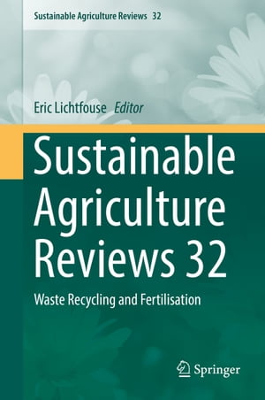 Sustainable Agriculture Reviews 32 Waste Recycling and Fertilisation