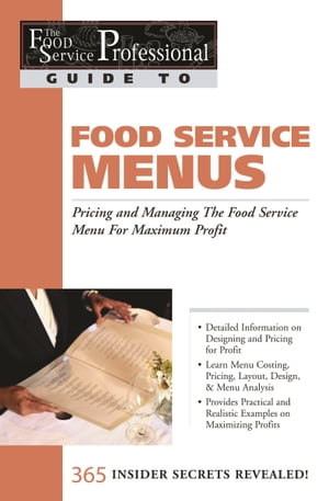 The Food Service Professional Guide to Restaurant Site Location Finding, Negotiationg & Securing the Best Food Service Site for Maximum Profit