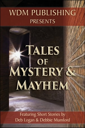 Tales of Mystery and MayhemŻҽҡ[ Debbie Mumford ]