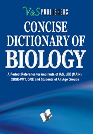 Concise Dictionary Of Biology【電子書籍】[ Dr. Sudhir Dawra ]