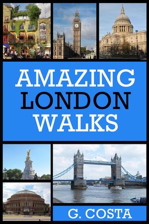 Amazing London Walks