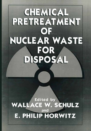 ŷKoboŻҽҥȥ㤨Chemical Pretreatment of Nuclear Waste for DisposalŻҽҡۡפβǤʤ6,076ߤˤʤޤ