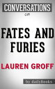 Conversations on Fates and Furies By Lauren Groff Conversation Starters【電子書籍】 dailyBooks