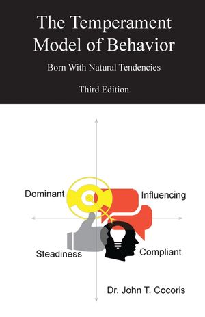 The Temperament Model of Behavior, Understanding Your Natural Tendencies, 3rd Edition
