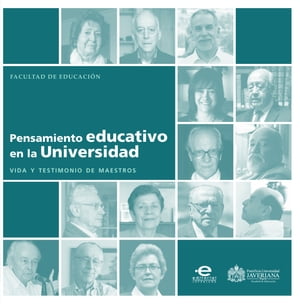 Pensamiento educativo en la universidad Vida y testimonio de maestros