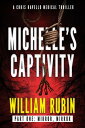 Michelle's Captivity Part One: Mirror, Mirror【電子書籍】[ William Rubin ]