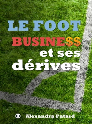 Le football business et ses dérives