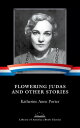 Flowering Judas and Other Stories A Library of America eBook Classic【電子書籍】 Katherine Anne Porter
