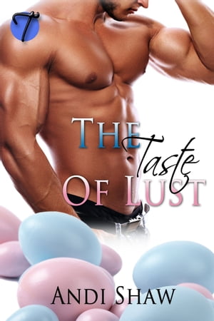 The Taste of Lust (A Story in Two Parts)