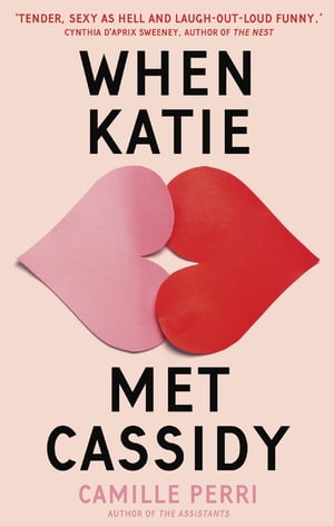 When Katie Met Cassidy【電子書籍】[ Camille Perri ]