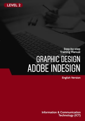 Graphic Design (Adobe InDesign CS6) Level 2【電子書籍】 Advanced Business Systems Consultants Sdn Bhd