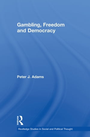 Gambling, Freedom and Democracy