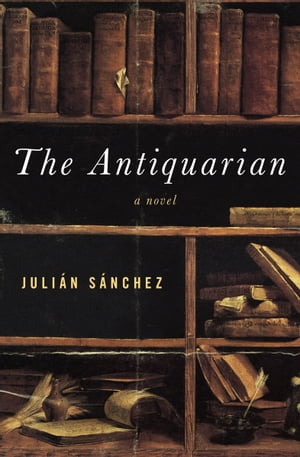 The Antiquarian A Novel