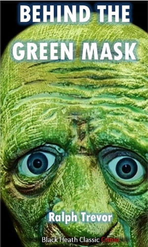 Behind the Green Mask【電子書籍】[ Ralph T