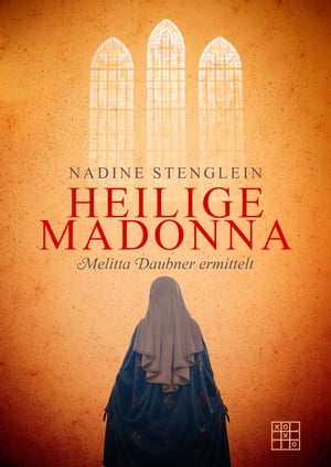 Heilige Madonna Melitta Daubner ermittelt