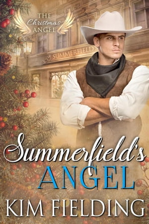 Summerfield's AngelŻҽҡ[ Kim Fielding ]